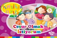 Cesur Olmak İstiyorum (İstediğim Şeyler)