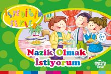 Nazik Olmak İstiyorum (İstediğim Şeyler)