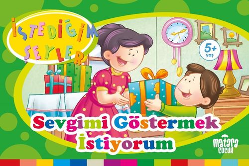 Sevgimi Göstermek İstiyorum (İstediğim Şeyler)