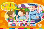 Polislere Yardım Etmek İstiyorum (İstediğim Şeyler)