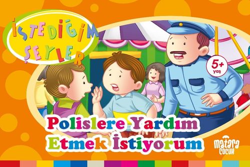 Polislere Yardım Etmek İstiyorum (İstediğim Şeyler)