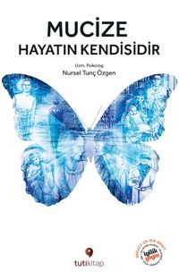 Mucize Hayatın Kendisidir