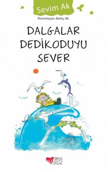 Dalgalar Dedikoduyu Sever - Sevim Ak