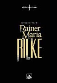 Rainer Maria Rilke / (Ciltsiz) Bütün Hikayeleri