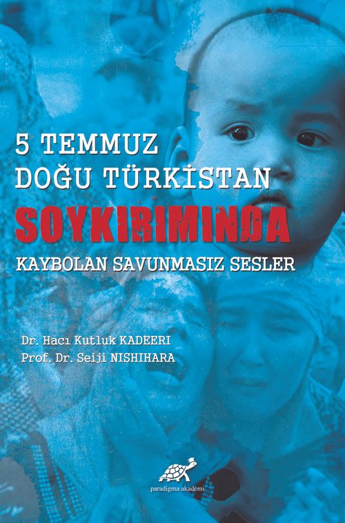 5 Temmuz Doğu Türkistan Soykırımında Kaybolan Savunmasız Sesler