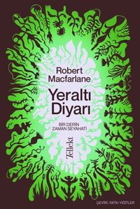 Yeraltı Diyarı: Bir Derin Zaman Seyahati