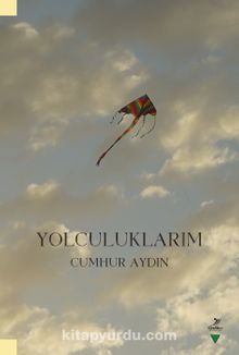 Yolculuklarım - Cumhur Aydın