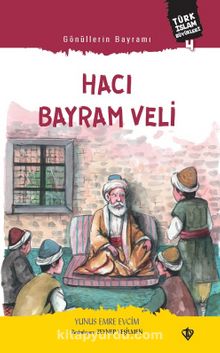 Gönüllerin Bayramı Hacı Bayram Veli - Yunus Emre Evcim