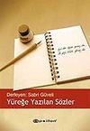 Y&uuml;reğe Yazılan S&ouml;zler
