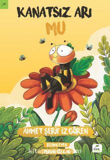Kanatsız Arı Mu - Ahmet Şerif İzgören