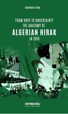 From Hope to Uncertainty the Anatomy of Algerian Hirak in 2019