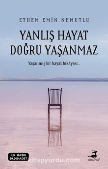 Yanlış Hayat Doğru Yaşanmaz - Ethem Emin Nemutlu