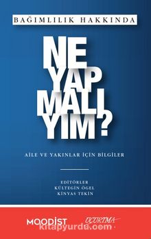 Bağımlılık Hakkında Ne Yapmalıyım? - Prof. Dr. Kültegin Ögel