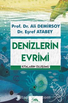 Denizlerin Evrimi & Kıtaların Oluşumu - Ali Demirsoy
