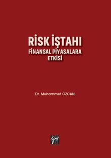 Risk İştahı & Finansal Piyasalara Etkisi