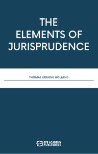 The Elements Of Jurisprudence