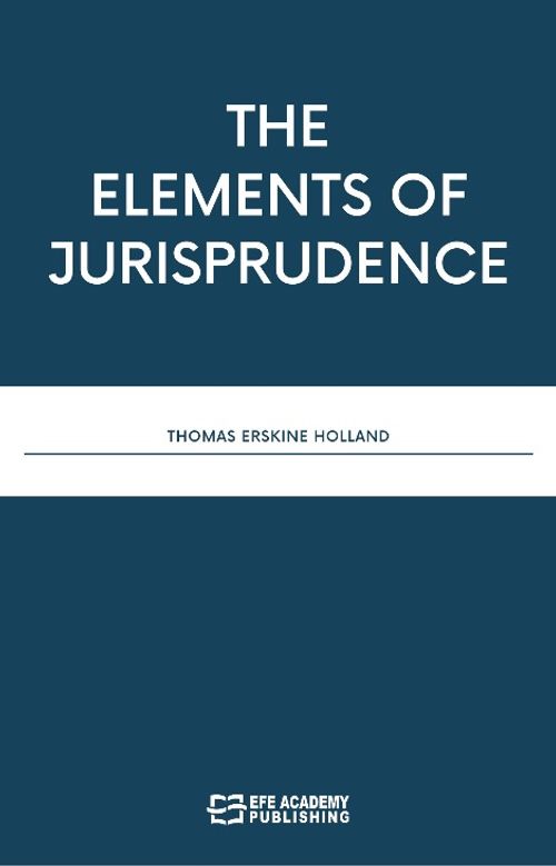 The Elements Of Jurisprudence