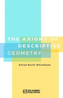 The Axioms of Descriptive Geometry
