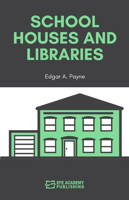School Houses and Libraries