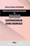 Türkiye’de Demokratikleşme ve İnsan Hakları Kaymakamlık Soru Bankası
