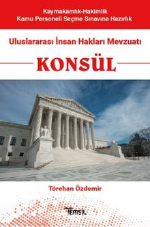Konsül  Uluslararası İnsan Hakları Mevzuatı - Törehan Özdemir