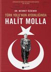 T&uuml;rk Yolu&rsquo;nun Aydınlığında Halit Molla