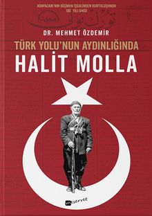 Türk Yolu’nun Aydınlığında Halit Molla