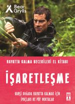 İşaretleşme - Hayatta Kalma Becerileri El Kitabı