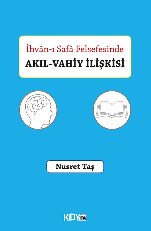 İhvan-ı Safa Felsefesinde Akıl-Vahiy İlişkisi