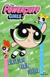 The Powerpuff Girls & Zirveden Yerin Dibine