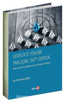 Liderlikte Yeni bir Yaklaşım: 360° Liderlik - İbrahim Gün