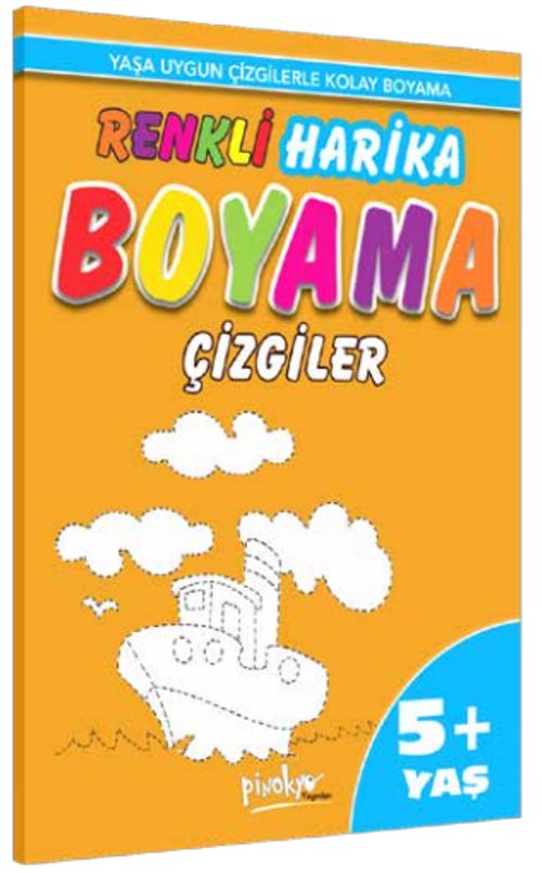 Yaşa Uygun Çizgilerle Renkli Harika Boyama Çizgiler (5+Yaş)