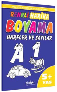 Yaşa Uygun Çizgilerle Renkli Harika Boyama Harfler ve Sayılar (5+Yaş)