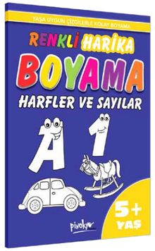 Yaşa Uygun Çizgilerle Renkli Harika Boyama Harfler ve Sayılar (5+Yaş)
