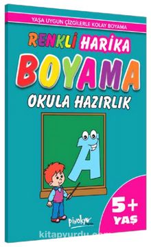 Yaşa Uygun Çizgilerle Renkli Harika Boyama Okula Hazırlık (5+Yaş) - Murat Sevinç