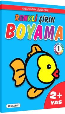 Yaşa Uygun Çizgilerle Renkli Şirin Boyama 1 (2+Yaş)