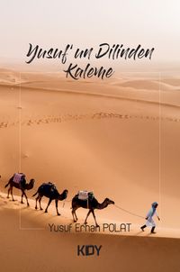 Yusuf'un Dilinden Kaleme