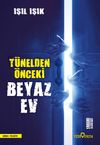T&uuml;nelden &Ouml;nceki Beyaz Ev