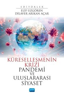 Küreselleşmenin Krizi Pandemi ve Uluslararası Siyaset - Kolektif