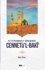 Hz. Peygamber Döneminde Cennetü'l-Baki