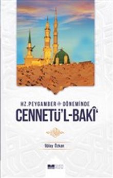 Hz. Peygamber Döneminde Cennetü'l-Baki