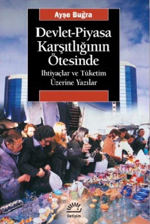 Devlet-Piyasa Karşıtlığının Ötesinde
