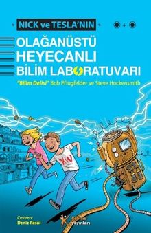 Nick ve Tesla'nın Olağanüstü Heyecanlı Bilim Laboratuvarı