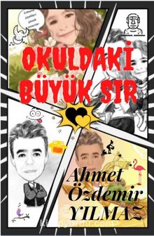 Okuldaki Büyük Sır - Ahmet Özdemir Yılmaz