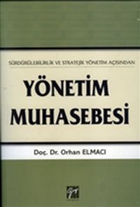 Sürdürülebilirlik ve Stratejik Yönetim Açısından Yönetim Muhasebesi