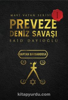 Preveze Deniz Savaşı & Mavi Vatan Serisi 1 - Said Dayıoğlu