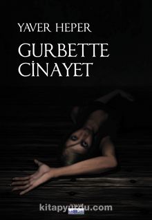 Gurbette Cinayet - Yaver Heper