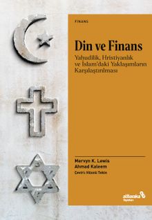 Din ve Finans & Yahudilik, Hristiyanlık ve İslam'daki Yaklaşımların Karşılaştırılması