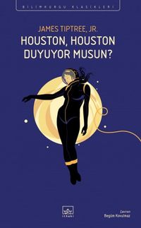 Houston, Houston Duyuyor Musun?