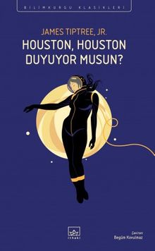 Houston, Houston Duyuyor Musun?
